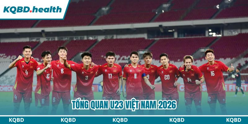 U23 Việt Nam 2026 Có Gì Đáng Chờ Đợi? 1 Thông tin cơ bản về U23 Việt Nam năm 2026