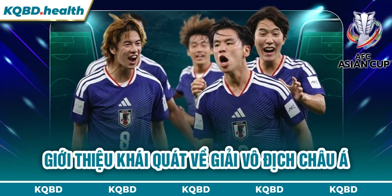 Giới thiệu khái quát về giải vô địch châu Á 