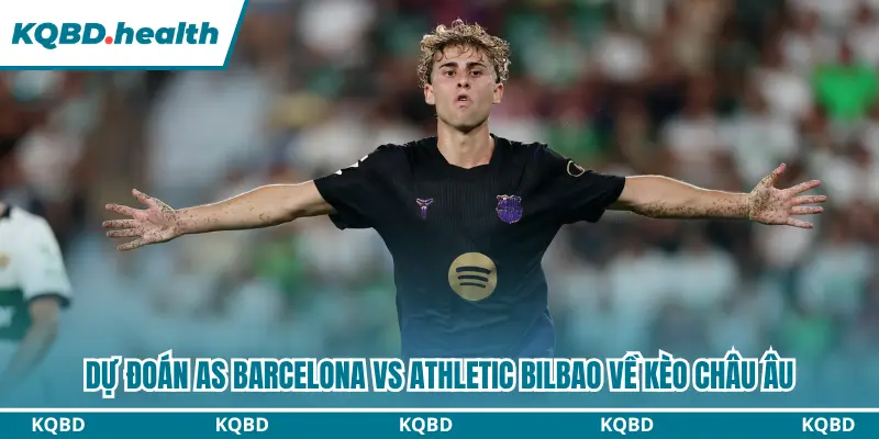 Dự Đoán Barcelona Vs Athletic Bilbao Lúc 02:00 Ngày 28/08 – La Liga 3 Kèo 1x2 với chiến thắng nghiêng về đội chủ sân