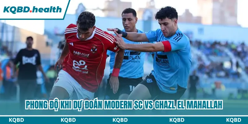 Dự đoán Modern SC vs Ghazl El Mahallah dựa trên phong độ