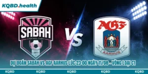 Dự Đoán Sabah Vs AGF Aarhus Lúc 23:00 Ngày 11/08 - Vòng Loại C1 6 dự đoán Sabah vs AGF Aarhus