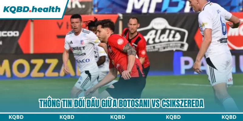 Dự Đoán Botosani Vs Csikszereda Lúc 22h30 Ngày 24/8 - VĐQG Romania 2 Lịch sử so tài giữa 2 đội đầy căng thẳng